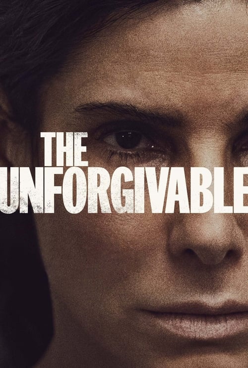 دانلود فیلم The Unforgivable – نابخشودنی