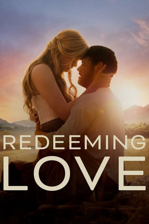 دانلود فیلم Redeeming Love – رستگاری عشق