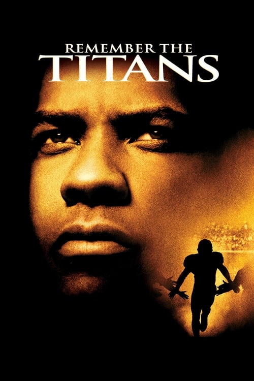 دانلود فیلم Remember the Titans – تایتان‌ها را به خاطر داشته باش